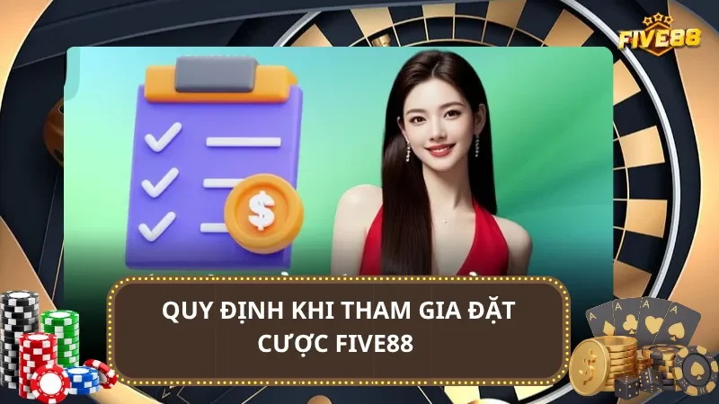 Quy định khi tham gia đặt cược Five88